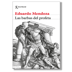 Las barbas del profeta. Eduardo Mendoza