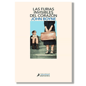 Las furias invisibles del corazón. John Boyne