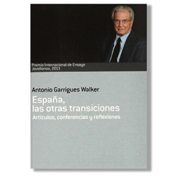 España, las otras transiciones - Antonio Garrigues Walker