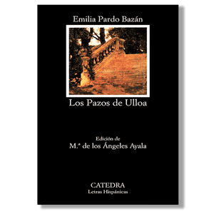Los pazos de Ulloa. Emilia Pardo Bazán
