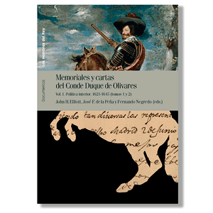 Memoriales y cartas del Conde Duque de Olivares