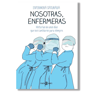 Nosotras, enfermeras. Enfermera saturada