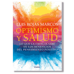 Optimismo y salud. Luis Rojas Marcos