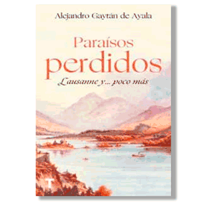 Paraísos perdidos. Alejandro Gaytán de Ayala