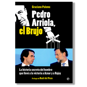 Pedro Arriola, el brujo