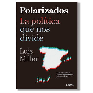 Polarizados. Luis Miller