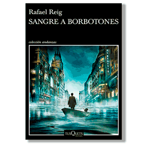 Sangre a borbotones. Rafael Reig