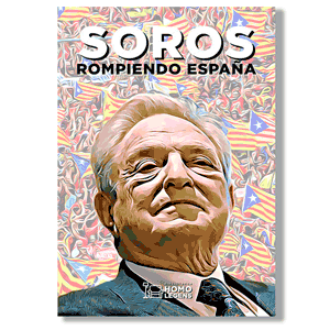 Soros, rompiendo España