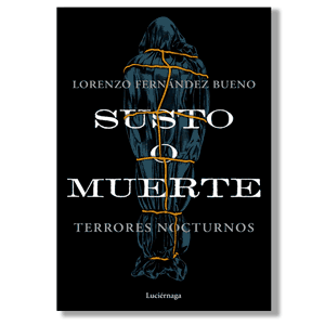 Susto o muerte. Lorenzo Fernández Bueno