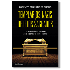 Templarios, nazis y objetos sagrados