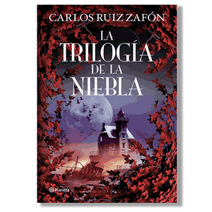 La Trilogía de la Niebla.  Carlos Ruiz Zafón