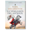 La venganza del apóstol (saga de la Reconquista). Isabel San Sebastián