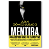 Mentira. Juan Gómez Jurado