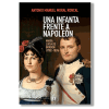 Una infanta para Napoleón. Antonio Manuel Moral Roncal