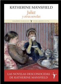 Juliet y otras novelas. Katherine Mansfield