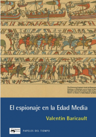 El espionaje en la Edad Media. Valentin Baricault