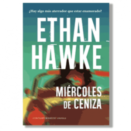 Miércoles de ceniza. Ethan Hawke