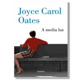 A media luz. Joyce Carol Oates