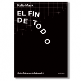 El fin de todo. Katie Mack
