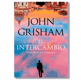El intercambio. John Grisham