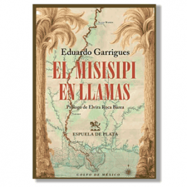 El Misisipi en llamas. Eduardo Garrigues