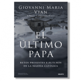 El último papa. Giovanni Maria Vian