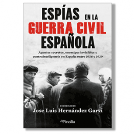 Espías en la guerra civil española. José Luis Hernández Garvi