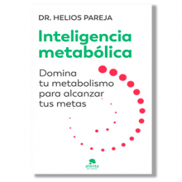 Inteligencia metabólica. Dr. Helios Pareja