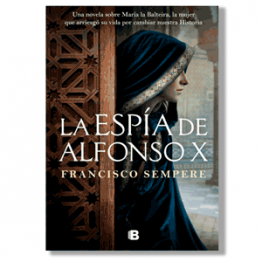 La espía de Alfonso X. Francisco Sempere
