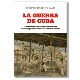 La guerra de Cuba. Richard Harding Davis