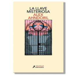 La llave misteriosa. Alex Ahndoril