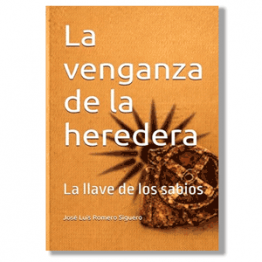 La venganza de la heredera. José Luis Romero Siguero