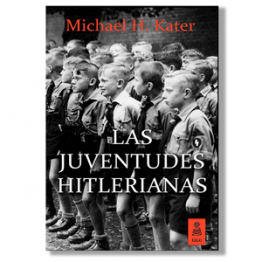 Las juventudes hitlerianas. Michael H. Kater