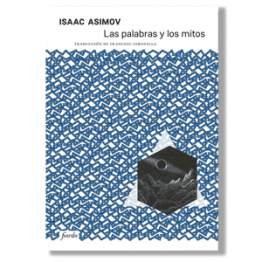 Las palabras y los mitos. Isaac Asimov