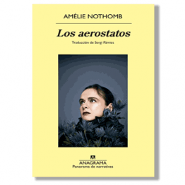Los aerostatos. Amélie Nothomb