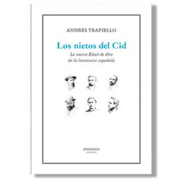 Los nietos del Cid. Andrés Trapiello