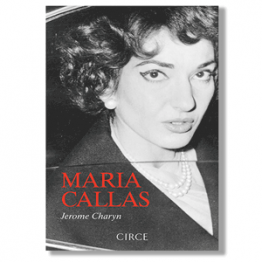 Maria Callas. Jerome Charyn