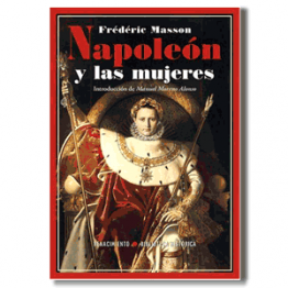 Napoleón y las mujeres. Frederic Masson