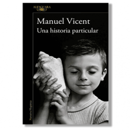 Una historia particular. Manuel Vicent