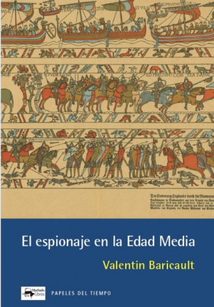 El espionaje en la Edad Media. Valentin Baricault