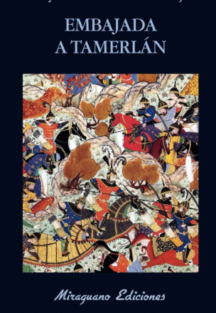 Embajada a Tamerlán. Ruy González de Clavijo