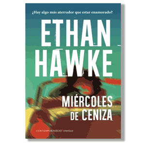 Miércoles de ceniza. Ethan Hawke