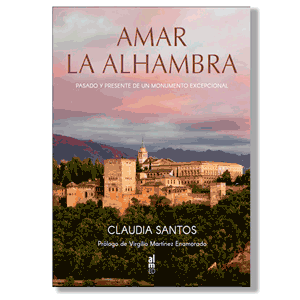 Amar la Alhambra. Claudia Santos