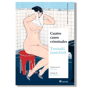 Cuatro casos criminales. Tanizaki Junichirö