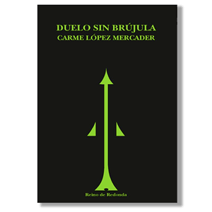 Duelo sin brújula. Carme López Mercader