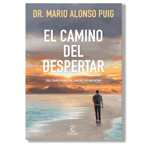 El camino del despertar. Dr. Mario Alonso Puig