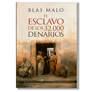 El esclavo de los 32.000 denarios. Blas Malo