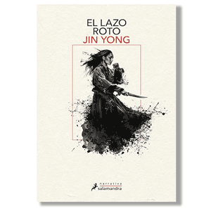 El lazo roto. Jin Yong
