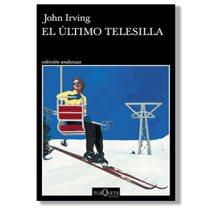 El último telesilla. John Irving