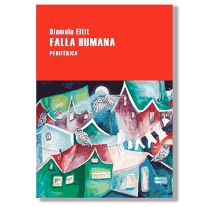 Falla humana. Diamela Eltit